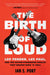 The Birth of Loud : Leo Fender, Les Paul, and the Guitar-Pioneering Rivalry That Shaped Rock 'n' Roll - Guitar Warehouse